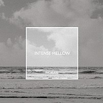 ＩＮＯＲＡＮ 「ＩＮＴＥＮＳＥ／ＭＥＬＬＯＷ」