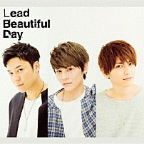 Ｌｅａｄ 「Ｂｅａｕｔｉｆｕｌ　Ｄａｙ」