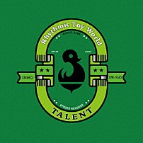 Ｒｈｙｔｈｍｉｃ　Ｔｏｙ　Ｗｏｒｌｄ 「ＴＡＬＥＮＴ」