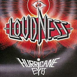 ＬＯＵＤＮＥＳＳ「ＨＵＲＲＩＣＡＮＥ　ＥＹＥＳ　３０ｔｈ　ＡＮＮＩＶＥＲＳＡＲＹ　ＬＩＭＩＴＥＤ　ＥＤＩＴＩＯＮ」