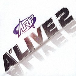 ＡＲＰ「アライブ２」