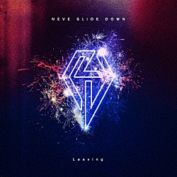 ＮＥＶＥ　ＳＬＩＤＥ　ＤＯＷＮ「Ｌｅａｖｉｎｇ」