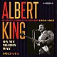 アルバート・キング「オン・マイ・メリー・ウェイ　シングルス　Ａｓ　＆　Ｂｓ　＜ギター・キングの初期セッション集　１９５４－１９６２＞」