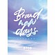ＢＴＯＢ「Ｂｒａｎｄ　ｎｅｗ　ｄａｙｓ　～どんな未来を～」