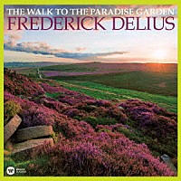 （Ｖ．Ａ．）「 フレデリック・ディーリアスの音楽～楽園への道」