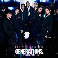 ＧＥＮＥＲＡＴＩＯＮＳ　ｆｒｏｍ　ＥＸＩＬＥ　ＴＲＩＢＥ「 ＢＩＧ　ＣＩＴＹ　ＲＯＤＥＯ」