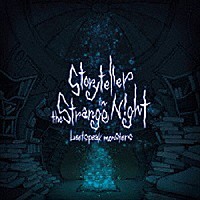 Ｌｅｅｔｓｐｅａｋ　ｍｏｎｓｔｅｒｓ「 Ｓｔｏｒｙｔｅｌｌｅｒ　ｉｎ　ｔｈｅ　Ｓｔｒａｎｇｅ　Ｎｉｇｈｔ」