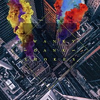 ＳＷＡＮＫＹ　ＤＡＮＫ「 ＳＭＯＫＥＳ」