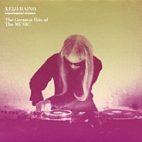 灰野敬二「 Ｔｈｅ　Ｇｒｅａｔｅｓｔ　Ｈｉｔｓ　ｏｆ　Ｔｈｅ　ＭＵＳＩＣ」