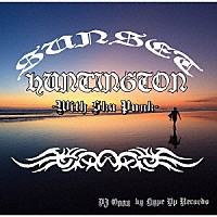 ＤＪ　Ｏｇｇｙ「 ＳＵＮＳＥＴ　ＨＵＮＴＩＮＧＴＯＮ　－Ｗｉｔｈ　Ｓｋａ　Ｐｕｎｋ－」