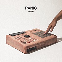 ｄｏｏｏｏ「 ＰＡＮＩＣ」