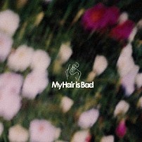 Ｍｙ　Ｈａｉｒ　ｉｓ　Ｂａｄ 「運命／幻」