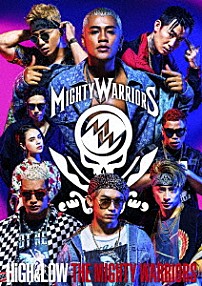 ＭＩＧＨＴＹ　ＷＡＲＲＩＯＲＳ 「ＨｉＧＨ　＆　ＬＯＷ　ＴＨＥ　ＭＩＧＨＴＹ　ＷＡＲＲＩＯＲＳ」