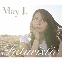 Ｍａｙ　Ｊ． 「Ｆｕｔｕｒｉｓｔｉｃ」