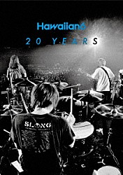 ＨＡＷＡＩＩＡＮ６「２０ＹＥＡＲＳ」