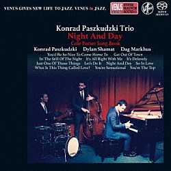 コンラッド・パシュクデュスキ・トリオ コンラッド・パシュクデュスキ ディラン・シャマト ダグ・マーカス「夜も昼も　～コール・ポーター・ソング・ブック」