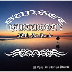 ＤＪ　Ｏｇｇｙ「ＳＵＮＳＥＴ　ＨＵＮＴＩＮＧＴＯＮ　－Ｗｉｔｈ　Ｓｋａ　Ｐｕｎｋ－」