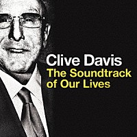 （Ｖ．Ａ．）「 クライヴ・デイヴィス　ザ・サウンドトラック・オブ・アワー・ライヴズ」