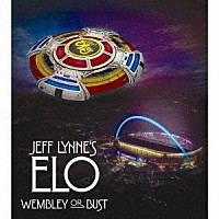 ＪＥＦＦ　ＬＹＮＮＥ’Ｓ　ＥＬＯ「 ウェンブリー・オア・バスト～ライヴ・アット・ウェンブリー・スタジアム」