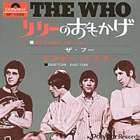 ザ・フー「 リリーのおもかげ／ドクター・ドクター」
