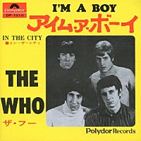 ザ・フー「 アイム・ア・ボーイ／イン・ザ・シティ」