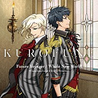 ＫＵＲＯＦＵＮＥ「 Ｆｕｔｕｒｅ　Ｖｏｙａｇｅｒ／Ｗｈｏｌｅ　Ｎｅｗ　Ｗｏｒｌｄ」