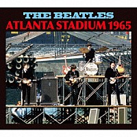 ザ・ビートルズ「 ＡＴＬＡＮＴＡ　ＳＴＡＤＩＵＭ　１９６５」