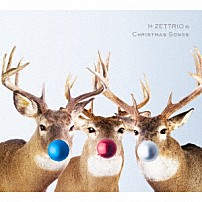 Ｈ　ＺＥＴＴＲＩＯ 「Ｈ　ＺＥＴＴＲＩＯのＣｈｒｉｓｔｍａｓ　Ｓｏｎｇｓ」