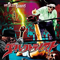 ＴＨＥ　ＳＬＵＴ　ＢＡＮＫＳ 「ダイレクトテイスト」