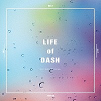 鈴木このみ 「ＬＩＦＥ　ｏｆ　ＤＡＳＨ」
