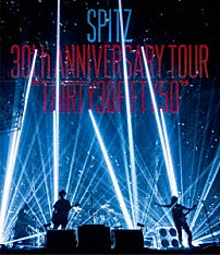 スピッツ 「ＳＰＩＴＺ　３０ｔｈ　ＡＮＮＩＶＥＲＳＡＲＹ　ＴＯＵＲ　“ＴＨＩＲＴＹ３０ＦＩＦＴＹ５０”」
