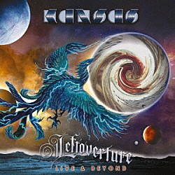 カンサス「レフトオーヴァーチュア・ライヴ＆ビヨンド～『永遠の序曲』４０周年記念ライヴ」