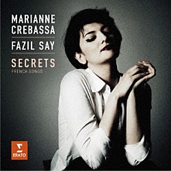 マリアンヌ・クレバッサ＆ファジル・サイ「秘め事～フランスの歌」