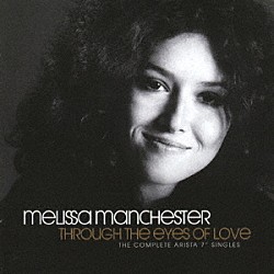 メリサ・マンチェスター「あなたしか見えない　コンプリート・アリスタ・シングルス」