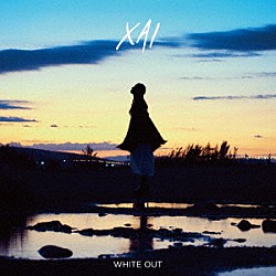 ＸＡＩ「ＷＨＩＴＥ　ＯＵＴ」