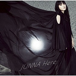 ＪＵＮＮＡ「Ｈｅｒｅ」