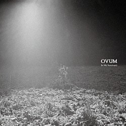 ＯＶＵＭ「Ｉｎ　Ｍｙ　Ｓａｎｃｔｕａｒｙ」