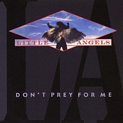 リトル・エンジェルス「ドント・プレイ・フォー・ミー」