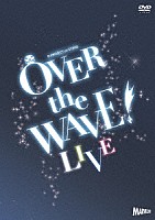 （Ｖ．Ａ．）「 Ｂ－ＰＲＯＪＥＣＴ　ｏｎ　ＳＴＡＧＥ　『ＯＶＥＲ　ｔｈｅ　ＷＡＶＥ！』　【ＬＩＶＥ】」