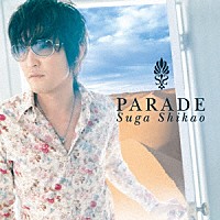 スガシカオ「 ＰＡＲＡＤＥ」