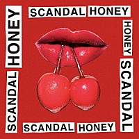 ＳＣＡＮＤＡＬ「 ＨＯＮＥＹ」