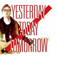 フルカワユタカ「 Ｙｅｓｔｅｒｄａｙ　Ｔｏｄａｙ　Ｔｏｍｏｒｒｏｗ」