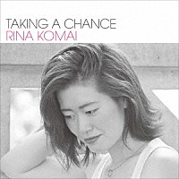 駒井りな「 Ｔａｋｉｎｇ　Ａ　Ｃｈａｎｃｅ」