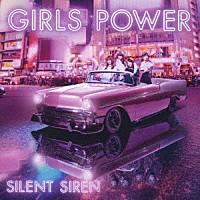 ＳＩＬＥＮＴ　ＳＩＲＥＮ「 ＧＩＲＬＳ　ＰＯＷＥＲ」