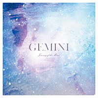 ＧＥＭＩＮＩ「 Ｊｏｕｒｎｅｙ　ｏｆ　ｔｈｅ　Ｍｉｎｄ」