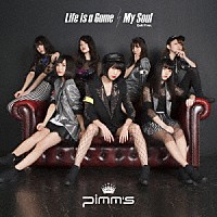 Ｐｉｍｍ’ｓ「 Ｌｉｆｅ　ｉｓ　ａ　Ｇａｍｅ／Ｍｙ　Ｓｏｕｌ　（Ｇｅｋｉヤｖｅｒ．）」