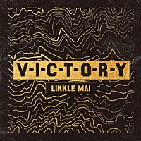 Ｌｉｋｋｌｅ　Ｍａｉ「 Ｖ－Ｉ－Ｃ－Ｔ－Ｏ－Ｒ－Ｙ」