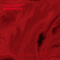 ＧＯＴＣＨＡＲＯＣＫＡ「 ＧＯＴＣＨＡＢＥＳＴ」