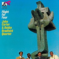 ジョン・カーター＆ボビー・ブラッドフォード・カルテット「 フライト・フォー・フォー」