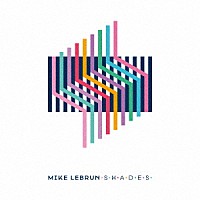 マイク・ルブラン「 シェイズ」